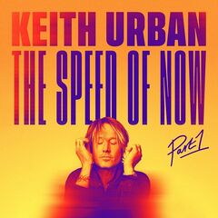 Keith Urban – The Speed of Now Part 1