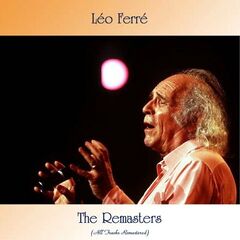 Léo Ferré – The Remasters (All Tracks Remastered)