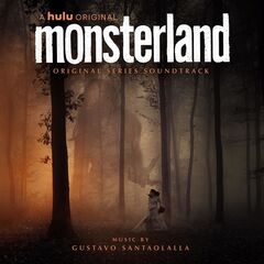 Gustavo Santaolalla – Monsterland (Original Series Soundtrack)