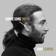 John Lennon – Gimme Some Truth.