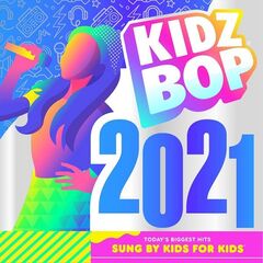Kidz Bop Kids – KIDZ BOP 2021