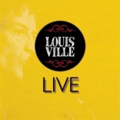 Louis Ville - Live