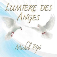 Michel Pépé - Lumière des anges