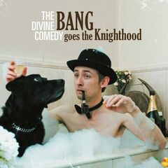 The Divine Comedy – Bang Goes The Knighthood