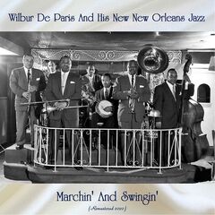 Wilbur De Paris and His New New Orleans Jazz – Marchin’ And Swingin’ (Remastered) (2020)