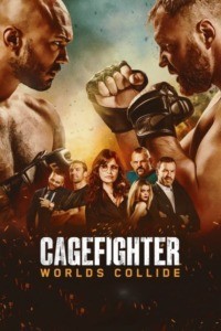 Cagefighter : Worlds Collide