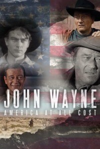 John Wayne – L’Amérique à tout prix