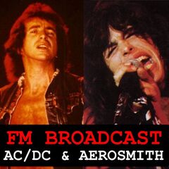 AC/DC & Aerosmith – FM Broadcast AC/DC & Aerosmith