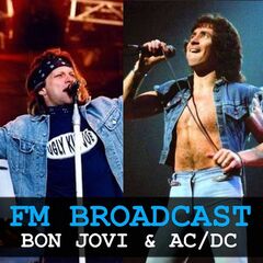 Bon Jovi & AC/DC – FM Broadcast Bon Jovi & AC/DC
