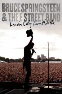 Bruce Springsteen And The E Street Band – London Calling Live in Hyde Park