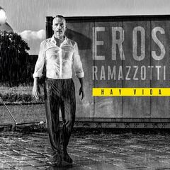 Eros Ramazzotti – Hay Vida