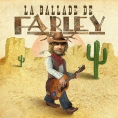 Farley - La Ballade de Farley