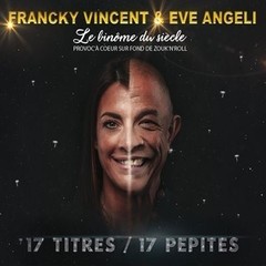 Francky Vincent & Eve Angeli - Le binôme du siècle