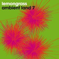 Lemongrass – Ambient Land 7