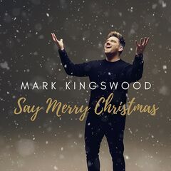 Mark Kingswood – Say Merry Christmas