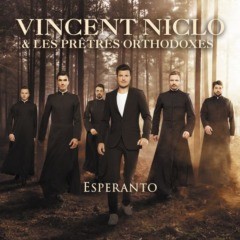Vincent Niclo & Les Prêtres Orthodoxes - Esperanto