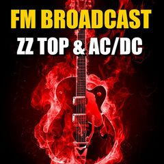 ZZ Top & AC/DC – FM Broadcast ZZ Top & AC/DC