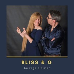 Bliss and G - La rage d'aimer