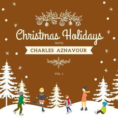 Charles Aznavour – Christmas Holidays with Charles Aznavour, Vol. 1