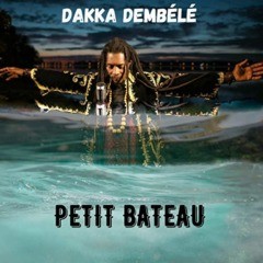 Dakka Dembélé – Petit bateau
