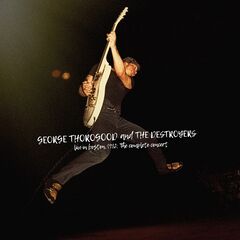 George Thorogood & The Destroyers – Live In Boston 1982: The Complete Concert