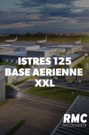 Istres 125 : base aérienne xxl