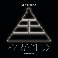 M. Pokora - Pyramide, Epilogue