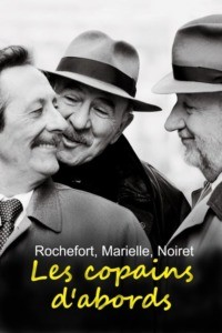 Rochefort, Marielle, Noiret – les copains d’abord