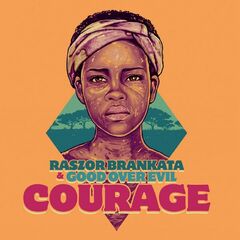 Raszor Brankata & Good Over Evil – Courage