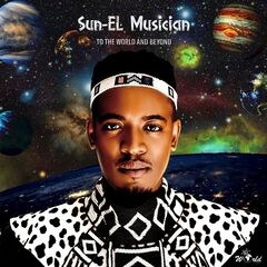 Sun-El Musician – To the World and Beyond