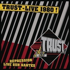 Trust - Live à Nantes 1980