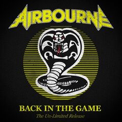 Airbourne – Back In The Game (The Un-Limited Release)
