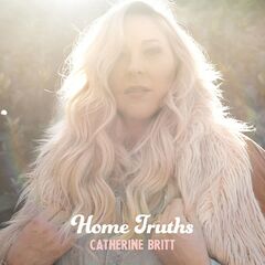 Catherine Britt – Home Truths
