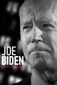 Joe Biden : un destin américain