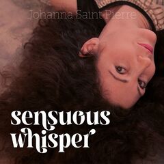 Johanna Saint-Pierre – Sensuous Whisper