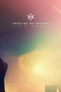Bring Me The Horizon : Live at Wembley