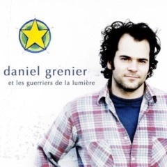 Daniel Grenier - Daniel Grenier et les guerriers de la lumière