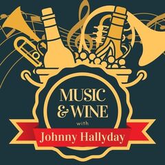 Johnny Hallyday – Music & Wine with Johnny Hallyday