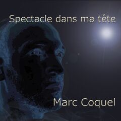 Marc Coquel – Spectacle dans ma tête