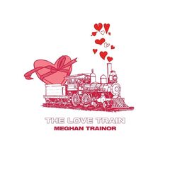 Meghan Trainor – The Love Train
