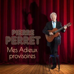 Pierre Perret - Mes adieux provisoires
