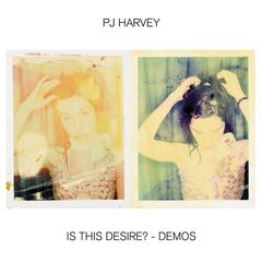 PJ Harvey – Is This Desire? – Demos