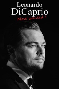 Leonardo DiCaprio : Most Wanted!