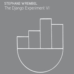 Stephane Wrembel – The Django Experiment VI