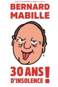 Bernard Mabille – 30 Ans D’Insolence