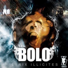 Bolo - Lyrix Illicites