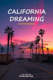 California Dreaming – Un État de rêve