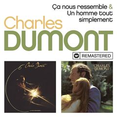 Charles Dumont – Ca nous ressemble / Un homme tout simplement