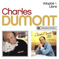Charles Dumont – Volupté / Libre