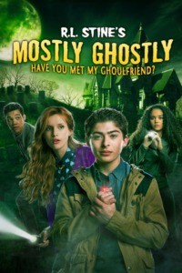 Mostly Ghostly: Have you met my ghoulfriend ?